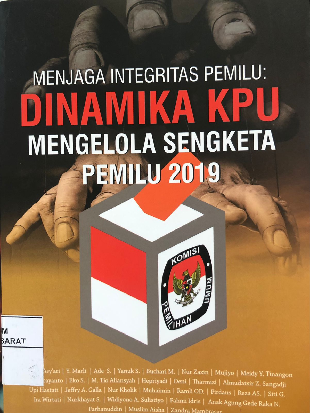 Menjaga Integritas Pemilu : Dinamika KPU Mengelola sengketa pemilu 2019